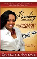 Breaking The Chains, From Worship To Warfare