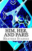 Him, Her, And Paris