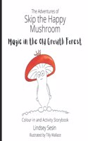 Adventures of Skip the Happy Mushroom