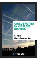 Paulus Potter Sa Vie Et Ses Oeuvres