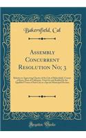 Assembly Concurrent Resolution No; 3: Relative to Approving Charter of the City of Bakersfield, County of Kern, State of California, Voted for and Ratified by the Qualified Voters of Said City at a Special Municipal Election (Classic Reprint)