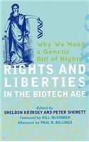 Rights and Liberties in the Biotech Age