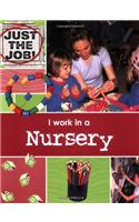 I Work In A Nursery