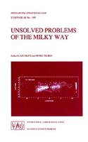 Unsolved Problems of the Milky Way
