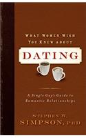 What Women Wish You Knew about Dating
