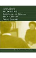 Interviewing and Diagnostic Exercises for Clinical and Counseling Skills Building