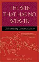 Web That Has No Weaver: Understanding Chinese Medicine