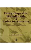 Encyclopedic Handbook of Cults in America