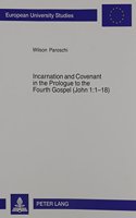 Incarnation and Covenant in the Prologue to the Fourth Gospel (John 1