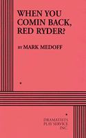 When You Comin' Back, Red Ryder?