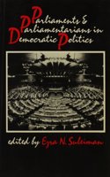 Parliaments and Parliamentarians in Democratic Politics