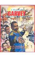 A Man Called Garvey: The Life and Times of the Great Leader Marcus Garvey