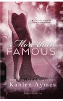 More Than Famous, Famous Novel Two