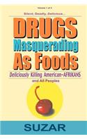 Drugs Masquerading as Foods