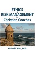 Ethics & Risk Management for Christian Coaches