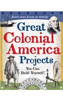 Great Colonial America Projects: You Can Build Yourself