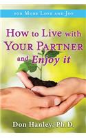 How to Live with Your Partner and Enjoy it