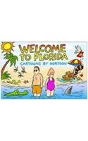 Welcome to Florida: Cartoons by Hortoon