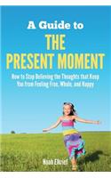 Guide to The Present Moment