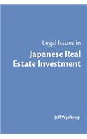 Legal Issues in Japanese Real Estate Investment