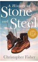 A History of Stone and Steel