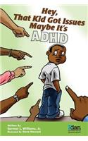 Hey, That Kid Got Issues