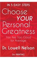 Choose Your Personal Greatness
