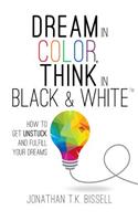 Dream in Color, Think in Black & White