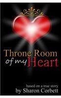 Throne Room of my Heart