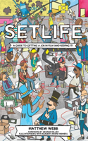 Setlife: A Guide To Getting A Job In Film (And Keeping It)(English)