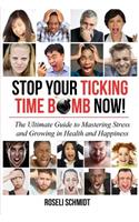 Stop Your Ticking Time Bomb Now!