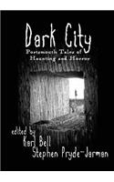 Dark City: Portsmouth Tales of Haunting and Horror