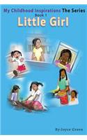 My Childhood Inspirations: Book 1 "Little Girl"(English)