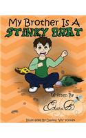 My Brother Is A Stinky Brat