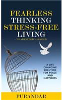 Fearless Thinking, Stress-Free Living
