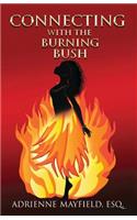 Connecting With The Burning Bush
