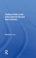 Political Risk In The International Oil And Gas Industry