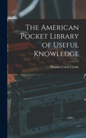 American Pocket Library of Useful Knowledge