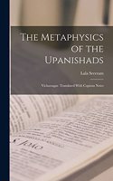 Metaphysics of the Upanishads; Vicharsagar. Translated With Copious Notes