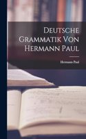 Deutsche Grammatik von Hermann Paul