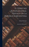 El Derecho Internacional Privado en la República Argentina