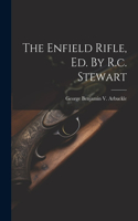 Enfield Rifle, Ed. By R.c. Stewart