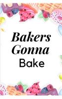 Bakers Gonna Bake