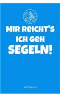Mir reicht's ich geh segeln! Notizbuch
