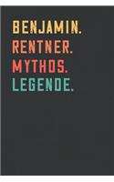 Benjamin. Rentner. Mythos. Legende.: Notizbuch - individuelles Ruhestand Geschenk für Notizen, Zeichnungen und Erinnerungen - liniert mit 100 Seiten