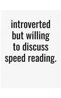 Introverted But Willing To Discuss Speed Reading