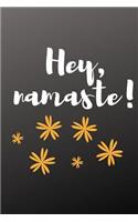 Hey, Namaste!