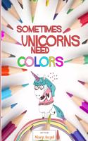 Sometimes Unicorns Need Colors