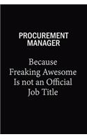 Procurement Manager Because Freaking Awesome Is Not An Official Job Title