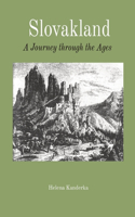 Slovakland A Journey through the Ages